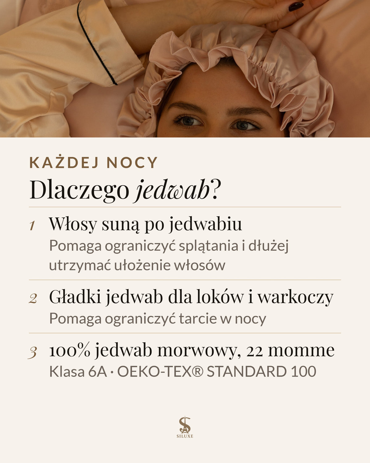 Dlaczego jedwab: włosy suną po jedwabiu, co pomaga ograniczyć splątania i dłużej utrzymać ułożenie włosów; gładki jedwab dla loków i warkoczy pomaga ograniczyć tarcie w nocy; 100% jedwab morwowy, 22 momme, klasa 6A, OEKO-TEX® STANDARD 100