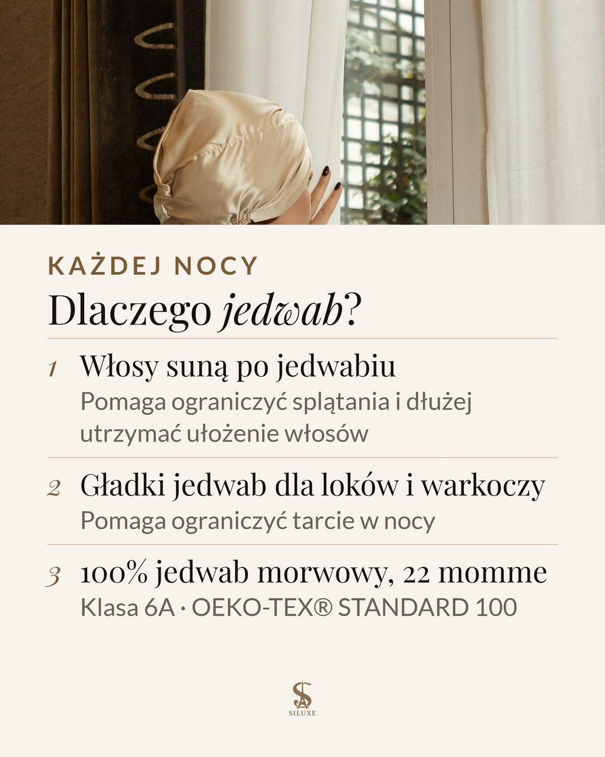 Dlaczego jedwab: włosy suną po jedwabiu, co pomaga ograniczyć splątania i dłużej utrzymać ułożenie włosów; gładki jedwab dla loków i warkoczy pomaga ograniczyć tarcie w nocy; 100% jedwab morwowy, 22 momme, klasa 6A, OEKO-TEX® STANDARD 100