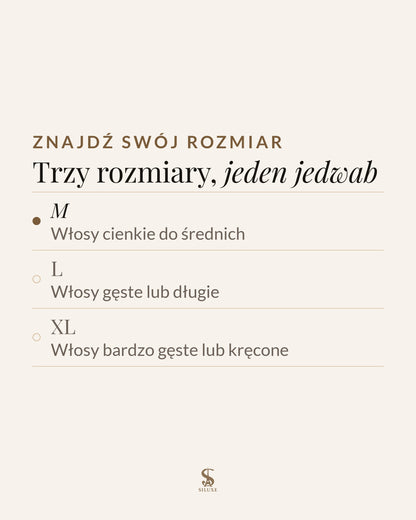 Znajdź swój rozmiar: trzy rozmiary, jeden jedwab; M, włosy cienkie do średnich; L, włosy gęste lub długie; XL, włosy bardzo gęste lub kręcone