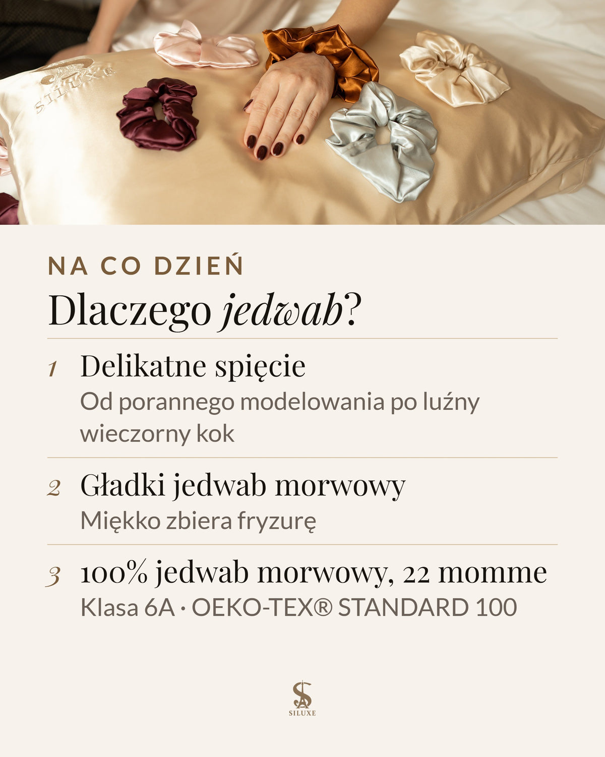 Dlaczego jedwab: delikatne spięcie, od porannego modelowania po luźny wieczorny kok; gładki jedwab morwowy miękko zbiera fryzurę; 100% jedwab morwowy, 22 momme, klasa 6A, OEKO-TEX® STANDARD 100